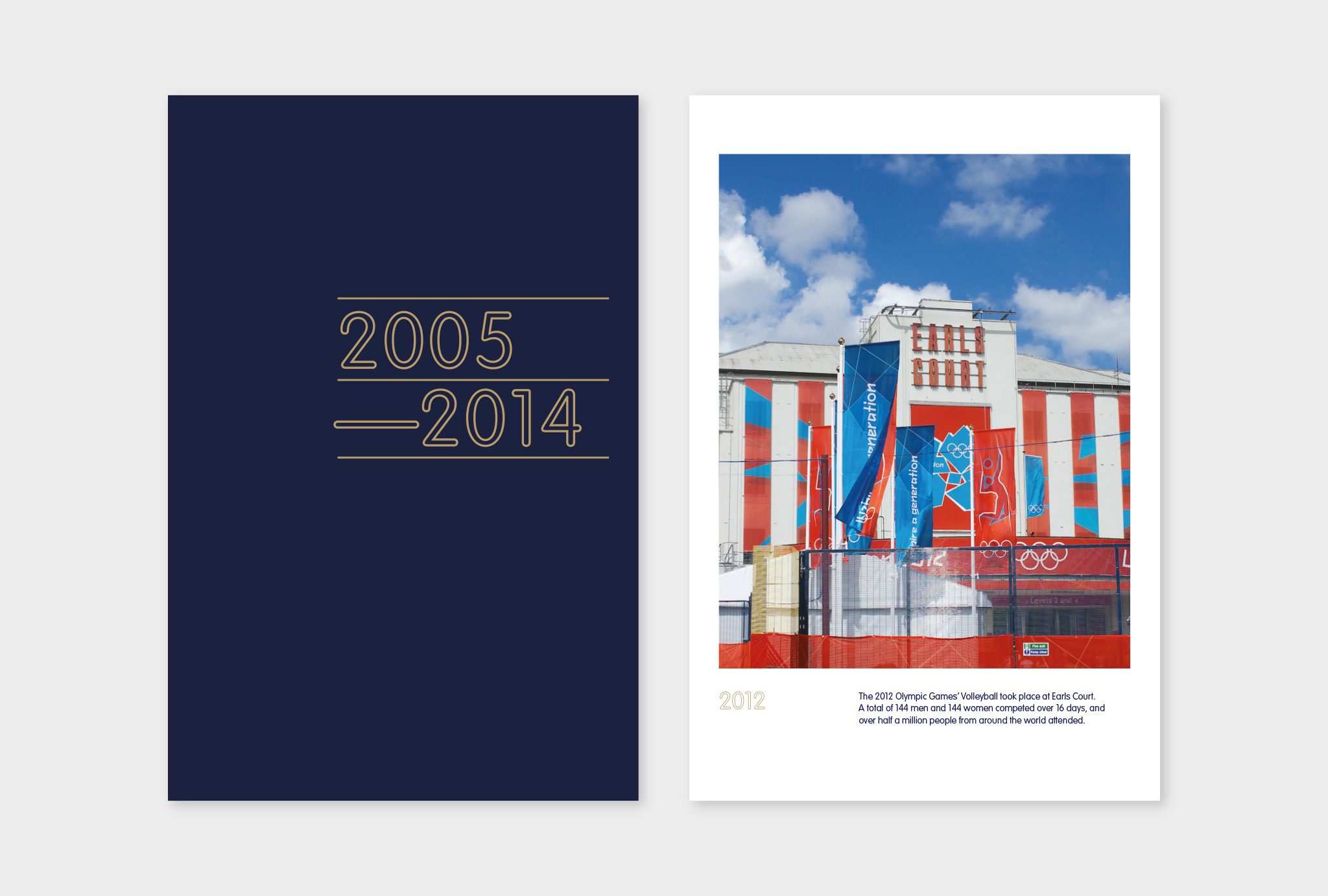 '2005-2014’ written in grey on a dark blue exhibition panels, next to colourful picture of the Earls Court in 2012