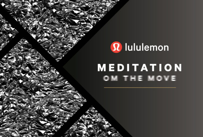 ‘Lululemon’ logo and ‘MEDITATION OM THE MOVE’ text in white on black and silver texture for brand identity and livery